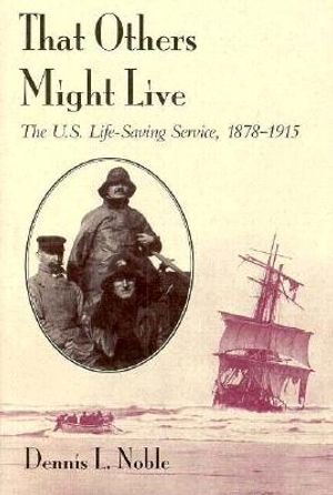 That Others Might Live: The U.S. Life-Saving Service, 1878-1915 image number 0