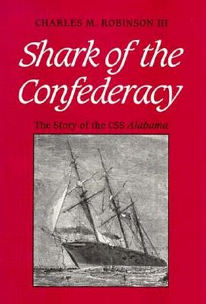 Shark of the Confederacy: The Story of the CMS Alabama image number 0