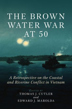 The Brown Water War at 50: A Retrospective on the Coastal and Riverine Conflict in Vietnam image number 0