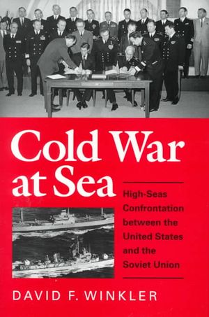 Cold War at Sea: High-Seas Confrontation Between the United States and the Soviet Union image number 0