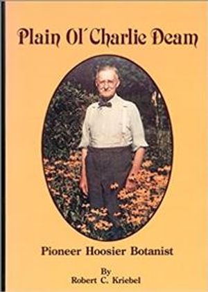 Plain Ol' Charlie Deam: Pioneer Hoosier Botanist image number 0