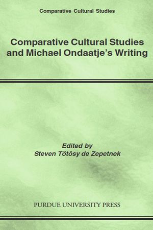 Comparative Cultural Studies and Michael Ondaatje's Writing image number 0
