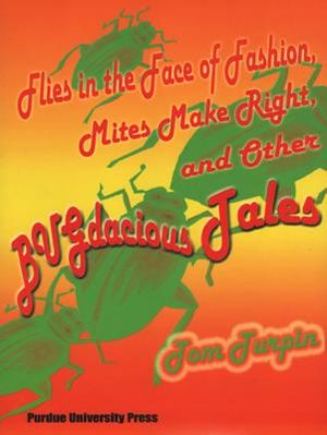 Flies in the Face of Fashion, Mites Make Rights, and Other Bugdacious Tales image number 0