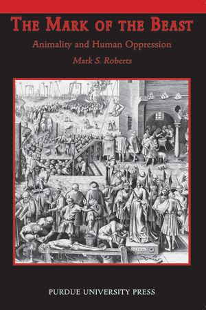 Mark of Beast: Animality and Human Oppression image number 0