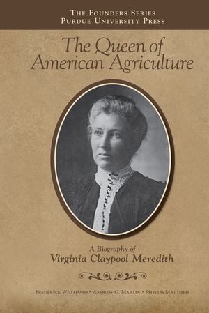 Queen of American Agriculture: A Biography of Virginia Claypool Meredith image number 0