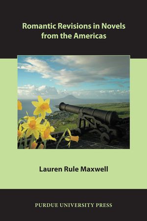 Romantic Revisions in Novels from the Americas image number 0