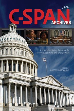 The C-SPAN Archives: An Interdisciplinary Resource for Discovery, Learning, and Engagement image number 0