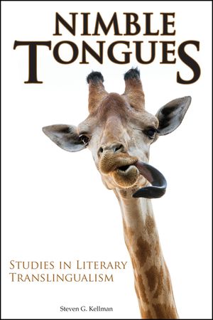 Nimble Tongues: Studies in Literary Translingualism image number 0