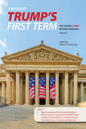 President Trump's First Term: The Year in C-SPAN Archives Research, Volume 5 image number 0