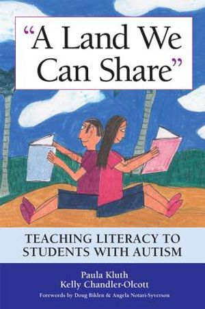 A Land We Can Share: Teaching Literacy to Students with Autism image number 0