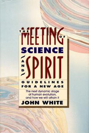 The Meeting of Science and Spirit: Guidelines for a New Age image number 0