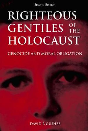 Righteous Gentiles of the Holocaust: Genocide and Moral Obligation image number 0