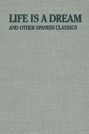 Life Is a Dream: And Other Spanish Classics image number 0