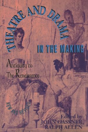 Theatre and Drama in the Making: Antiquity to the Renaissance image number 0