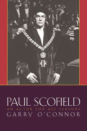 Paul Scofield: An Actor for All Seasons image number 0