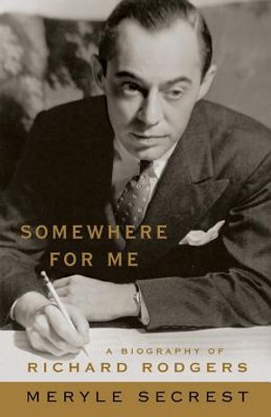 Somewhere for Me - A Biography of Richard Rodgers image number 0