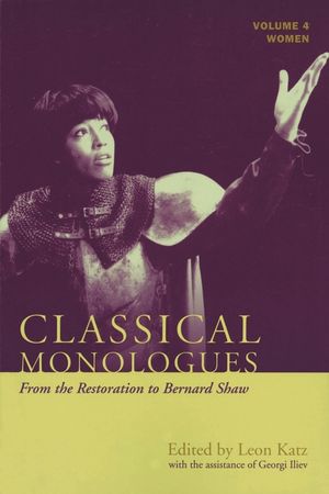 Classical Monologues: Women: From the Restoration to Bernard Shaw (1680s to 1940s), Volume 4 image number 0