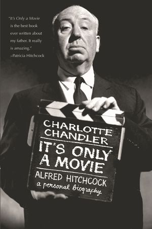 It's Only a Movie: Alfred Hitchcock: A Personal Biography image number 0