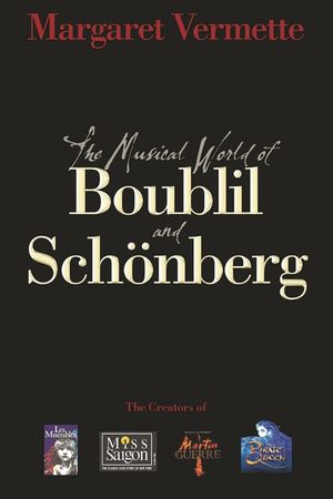 The Musical World of Boublil and Schonberg: The Creators of Les Miserables, Miss Saigon, Martin Guerre, and the Pirate Queen image number 0