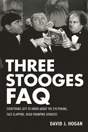 Three Stooges FAQ: Everything Left to Know about the Eye-Poking, Face-Slapping, Head-Thumping Geniuses image number 0