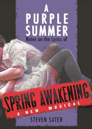 A Purple Summer: Notes on the Lyrics of Spring Awakening image number 0