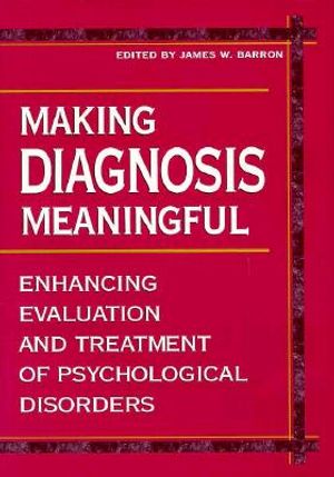 Making Diagnosis Meaningful: Enhancing Evaluation and Treatment of Psychological Disorders image number 0