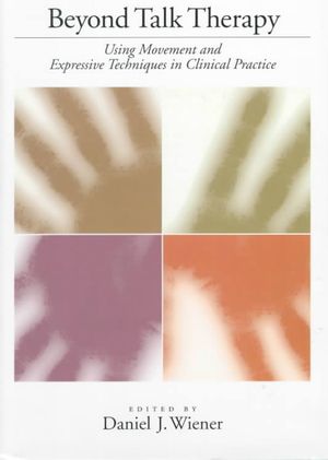 Beyond Talk Therapy: Using Movement and Expressive Techniques in Clinical Practice image number 0