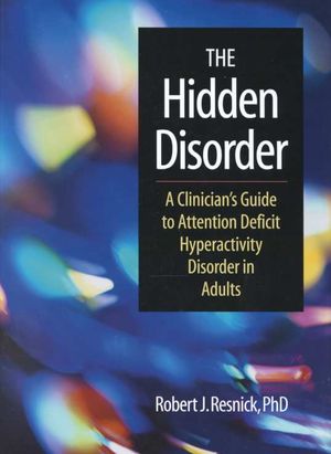 The Hidden Disorder: A Clinician's Guide to Attention Deficit Hyperactivity Disorder in Adults image number 0