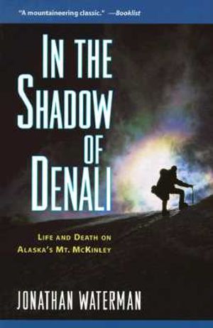 In the Shadow of Denali: Life and Death on Alaska's Mt. McKinley image number 0