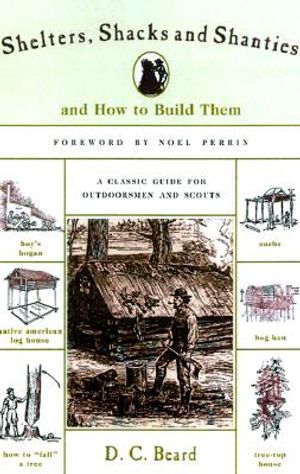Shelters, Shacks & Shanties: And How to Build Them image number 0
