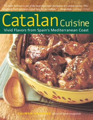 Catalan Cuisine, Revised Edition: Vivid Flavors from Spain's Mediterranean Coast image number 0