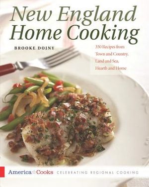 New England Home Cooking: 350 Recipes from Town and Country, Land and Sea, Hearth and Home image number 0