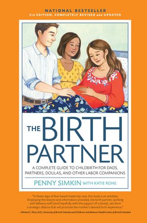 Birth Partner 5th Edition: A Complete Guide to Childbirth for Dads, Partners, Doulas, and All Other Labor Companions image number 0
