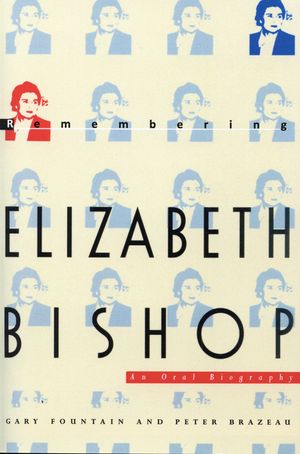 Remembering Elizabeth Bishop: An Oral Biography image number 0