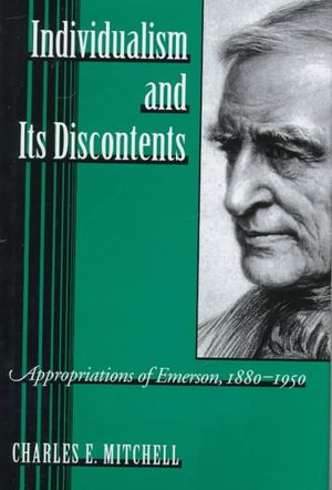 Individualism and Its Discontents: Appropriations of Emerson, 1880-1950 image number 0