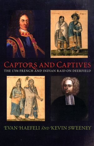 Captors and Captives: The 1704 French and Indian Raid on Deerfield image number 0