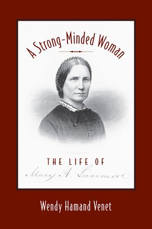 A Strong-Minded Woman: The Life of Mary Livermore image number 0
