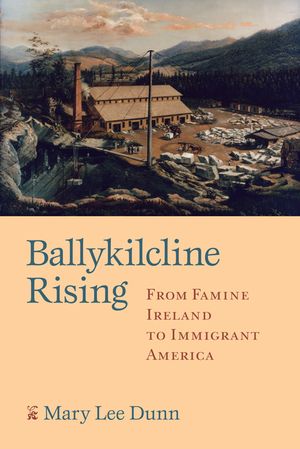 Ballykilcline Rising: From Famine Ireland to Immigrant America image number 0