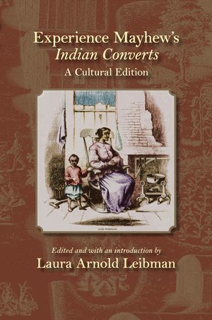 Experience Mayhew's Indian Converts: A Cultural Edition image number 0
