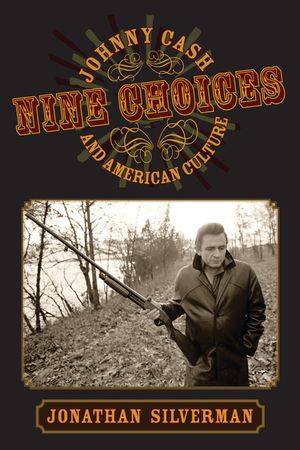 Nine Choices: Johnny Cash and American Culture image number 0