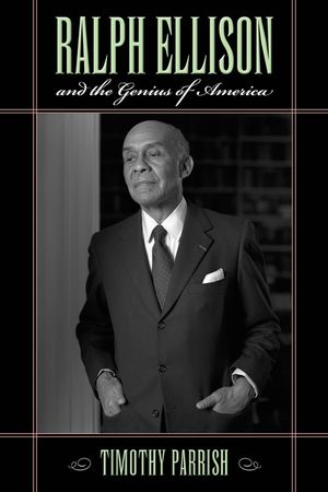Ralph Ellison and the Genius of America image number 0