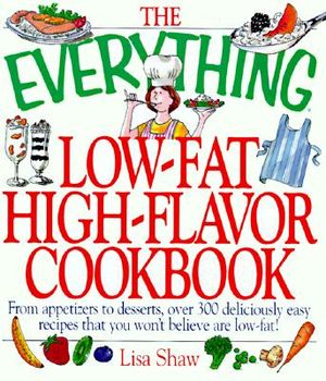 Everything Low-Fat, High-Flavor Cookbook image number 0