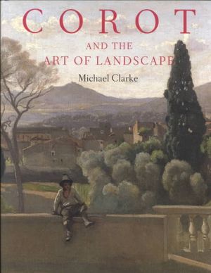 Corot and the Art of Landscape image number 0