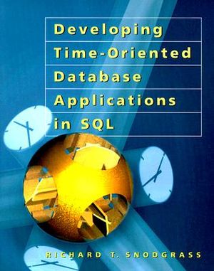 Developing Time-Oriented Database Applications in SQL [With CDROM] image number 0