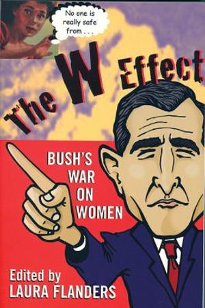 The W Effect: Sexual Politics in the Bush Years and Beyond image number 0
