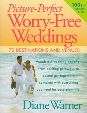 Picture-Perfect Worry-Free Weddings: 72 Venues & Destinations image number 0