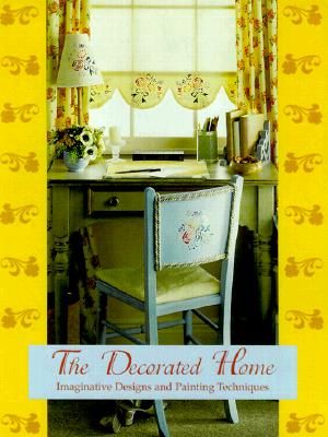 The Decorated Home: Imaginative Designs and Painting Techniques image number 0