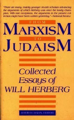 From Marxism to Judaism: Selected Essays of Will Herberg image number 0