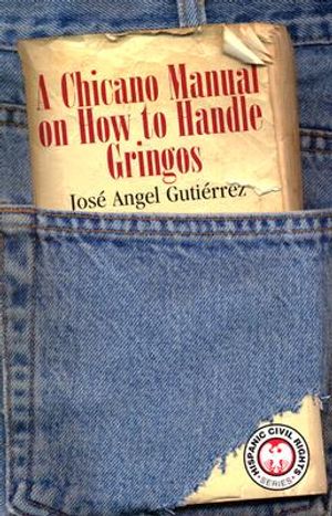 Chicano Manual on How to Handle Gringos image number 0