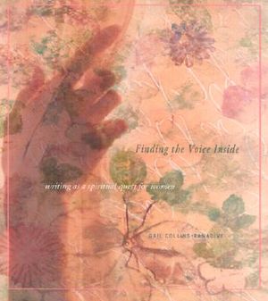 Finding the Voice Inside: Writing as a Spiritual Quest for Women image number 0
